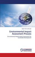 Environmental Impact Assessment Process