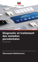 Diagnostic et traitement des maladies parodontales