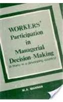 Workers Participation In Managerial Decision Making: A Study In A Developing Country