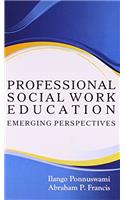 Professional social work education emerging perspectives