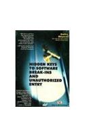 Hidden Keys to Software Break-Ins and Unauthorized Entry