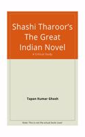 Shashi Tharoor's the Great Indian Novel: A Critical Study