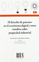 El derecho de patentes en el ecosistema digital y otros estudios sobre propiedad industrial