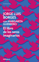 El libro de los seres imaginarios/ The Book of Imaginary Beings