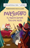 INVESTIGATO. EL MASTIN SIEMPRE TOCA DOS VECES
