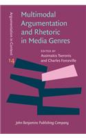 Multimodal Argumentation and Rhetoric in Media Genres