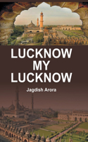 Lucknow My Lucknow