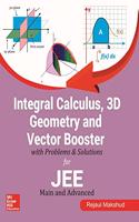 Integral Calculus, 3D Geometry & Vector Booster with Problems & Solutions for JEE Main & Advanced    