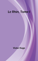 Rhin, Tome I