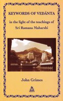 Keywords of Vedanta in the light of the teachings of Sri Ramana Maharshi