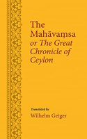 The Mahavamsa or The Great Chronicle of Ceylon (Revised, newly composed text edition)