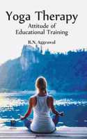 Yoga Therapy : Attitude of Educational Training