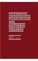 Systematic Intervention with Disturbed Children