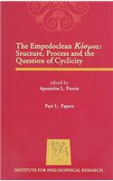 The Empedoclean Kosmos, Part 1: Papers: Stucture, Process and the Question of Cyclicity