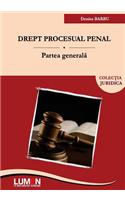Drept procesual penal. Partea generala