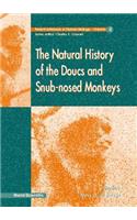 Natural History of the Doucs and Snub-Nosed Monkeys