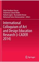 International Colloquium of Art and Design Education Research (i-CADER 2014)