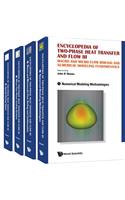Encyclopedia of Two-Phase Heat Transfer and Flow III: Macro and Micro Flow Boiling and Numerical Modeling Fundamentals (a 4-Volume Set)