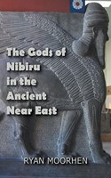 Gods of Nibiru in the Ancient Near East