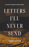 Letters I'll Never Send