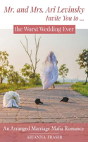 Mr. and Mrs. Ari Levinsky Invite You to... the Worst Wedding Ever.