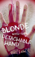 Blonde With The Detachable Hand