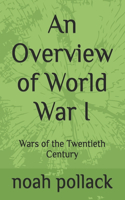 An Overview of World War I