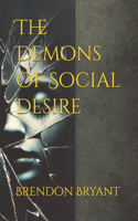 Demons Of Social Desire