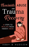 Narcissistic Abuse and Trauma Recovery