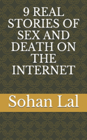 9 Real Stories of Sex and Death on the Internet