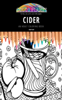 Cider: AN ADULT COLORING BOOK: An Awesome Cider Adult Coloring Book - Great Gift Idea