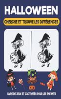 Halloween cherche et trouve les différences livre de Jeux et d'activités pour les enfants: Un livre de puzzle amusant pour améliorer la concentration et l'observation de l'enfant, Jeux et puzzles, Jeux des différences, filles, garçons (Fre