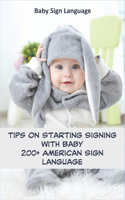 Baby Sign Language _ Tips On Starting Signing With Baby _ 200+ American Sign Language