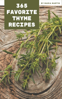 365 Favorite Thyme Recipes: Discover Thyme Cookbook NOW!