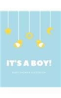 It's a BOY! A Baby Shower Guestbook - Welcome Baby, Advice for Parents, Take A Guess + Gift Log Tracker
