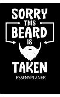 Sorry This Beard Is Taken - Essensplaner: Wochenplaner für eine gesunde Küche - perfekt zum Tracken oder Vorausplanen geeignet!