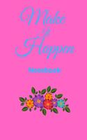 Make It Happen Notebook: Lined notebook / Journal Gift, 100 pages,6x9, soft cover, Matte Finish