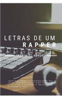 Letras De Um Rapper: Caderno definitivo para rappers, anotando palavras, letras, ganchos, versos e melodia