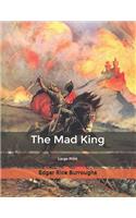 The Mad King: Large Print