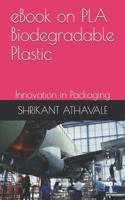eBook on PLA Biodegradable Plastic