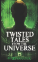 Twisted Tales From The Universe: Large Print Edition