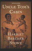 Uncle Tom's Cabin (Annotated)