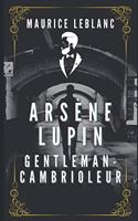 Arsène Lupin Gentleman cambrioleur: illustré