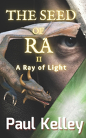 Seed of Ra: A Ray of Light