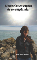 Memorias en espera de un resplandor