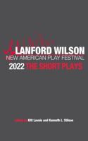 Lanford Wilson New American Play Festival 2022: The Short Plays