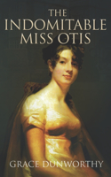 The Indomitable Miss Otis
