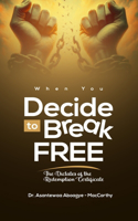 When You Decide to Break Free: The Dictates of the Redemption Certificate