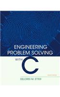 Engineering Problem Solving with C