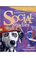 Harcourt Social Studies: Se Commnties Arnd..Wrld(repl)Grade 1 2009